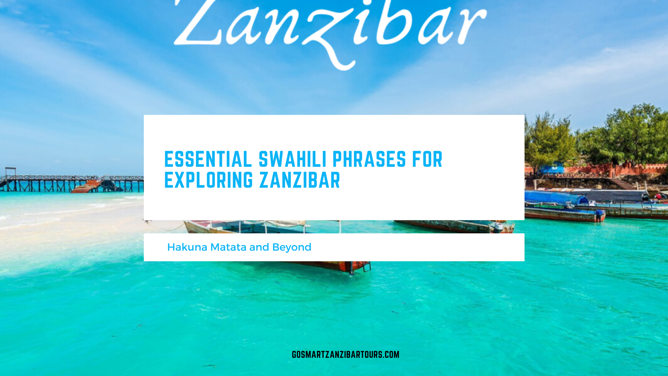 Essential Swahili Phrases for Exploring Zanzibar